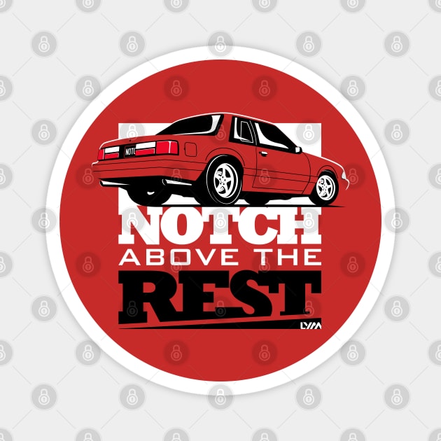 Notch Above the Rest Fox Body Ford Mustang Magnet by LYM Clothing